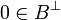 0\in B\orth