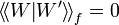 \Inner{W}{W'}_f=0