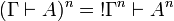 (\Gamma\vdash A)^n = \oc{\Gamma^n}\vdash A^n