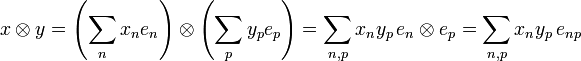 x\tens y = \left(\sum_n x_ne_n\right)\tens\left(\sum_p y_pe_p\right) = 
  \sum_{n,p} x_ny_p\, e_n\tens e_p = \sum_{n,p} x_ny_p\,e_{np}