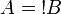 A=\oc B