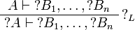 
\AxRule{ A \vdash \wn B_1, \ldots, \wn B_n }
\LabelRule{ \wn_L }
\UnaRule{ \wn A \vdash \wn B_1, \ldots, \wn B_n }
\DisplayProof
