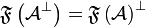 \mathfrak F\left({\mathcal A}\orth\right)=\mathfrak F\left({\mathcal A}\right)^{\bot}