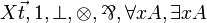 X\vec{t},\one,\bot,{\tens},{\parr},\forall x A,\exists x A