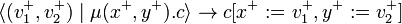 \langle (v_1^+, v_2^+) \mid \mu(x^+, y^+).c \rangle \rightarrow c[x^+ := v_1^+, y^+ := v_2^+] 