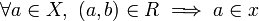 \forall a\in X,\ (a,b)\in R \implies a\in x